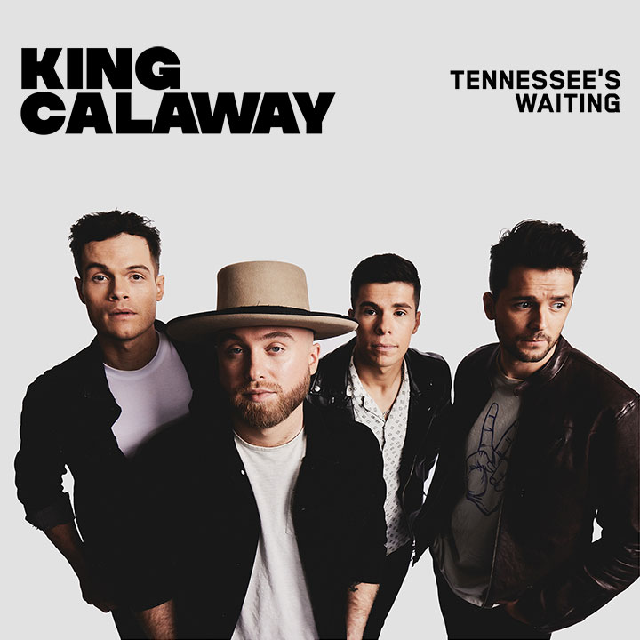 King Calaway - Tennessee's Waiting